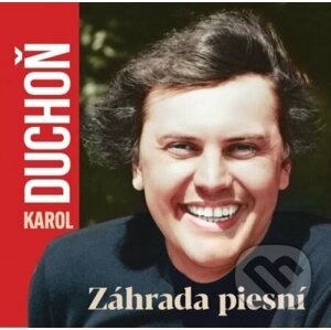 CD Karol Duchoň - Záhrada piesní - Karol Duchoň