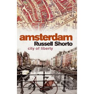 Amsterdam - Russell Shorto