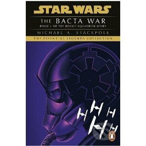 Star Wars X-Wing Series - The Bacta War - Michael A. Stackpole
