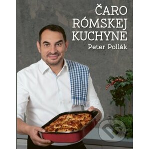 Čaro rómskej kuchyne - Peter Pollák