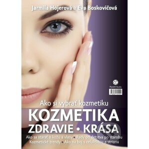 Ako si vybrať kozmetiku - Jarmila Hojerová, Eva Boskovičová
