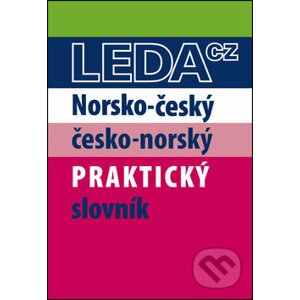 Norsko-český a česko-norský praktický slovník - A. Ekeland, B. Stejskalová, I.M. Gabrielsen, J. Vrbová