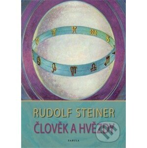 Člověk a hvězdy - Rudolf Steiner