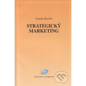 Strategický marketing - Tomáš Barčík