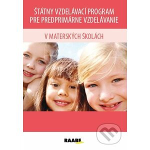 Štátny vzdelávací program pre predprimárne vzdelávanie v materských školách - Raabe