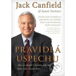 Pravidlá úspechu - Jack Canfieldt, Janet Switzer