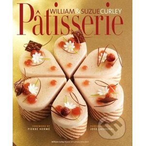 Pâtisserie - William Curley a kol.