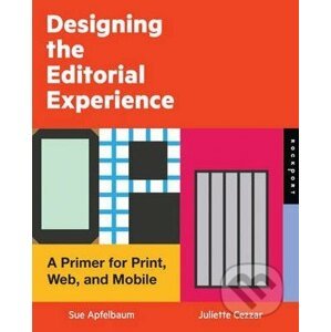 Designing the Editorial Experience - Sue Apfelbaum, Juliette Cezzar