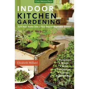 Indoor Kitchen Gardening - Elizabeth Millard