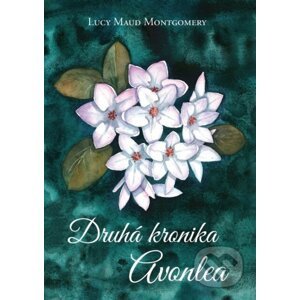 Druha Kronika Avonlea - Lucy Maud Montgomery