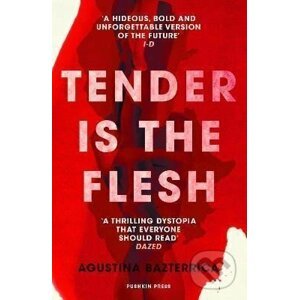 Tender is the Flesh - Agustina Bazterrica