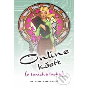 Online kšeft (a toxická láska) - Petronela Hederová