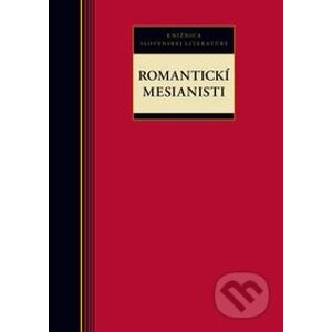 Romantickí mesianisti - Kolektív autorov