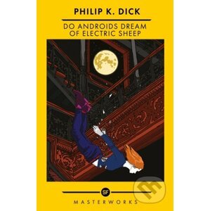 Do Androids Dream Of Electric Sheep? - Philip K. Dick