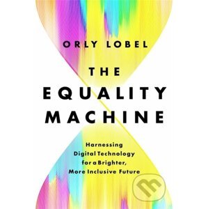 The Equality Machine - Orly Lobel