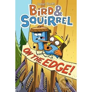 Bird & Squirrel On the Edge - James Burks