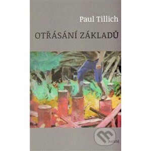Otřásání základů - Paul Tillich