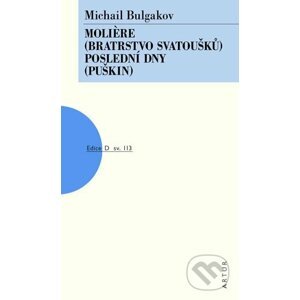 Molière (Bratrstvo svatoušků), Poslední dny (Puškin) - Michail Bulgakov