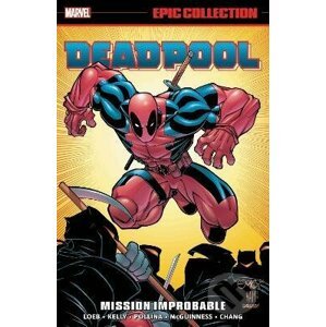 Deadpool Epic Collection - Larry Hama, Jeph Loeb, Joe Kelly