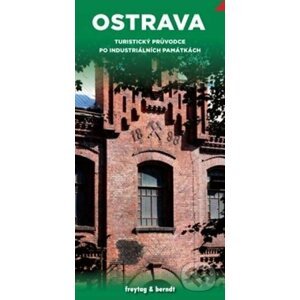 Ostrava turistický průvodce po industriálních památkach - freytag&berndt