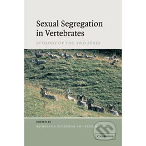 Sexual Segregation in Vertebrates - Kathreen Ruckstuhl, Peter Neuhaus