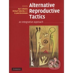 Alternative Reproductive Tactics - Rui F. Oliveira, Michael Taborsky, H. Jane Brockmann