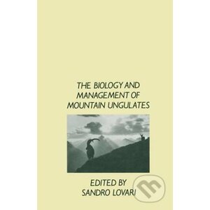 The Biology and Management of Mountain Ungulates - Sandro Lovari