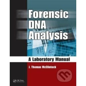 Forensic DNA Analysis - J. Thomas McClintock