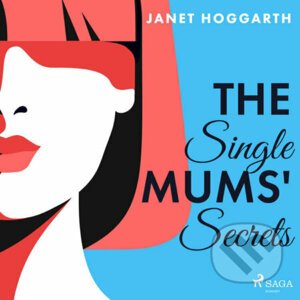 The Single Mums' Secrets (EN) - Janet Hoggarth