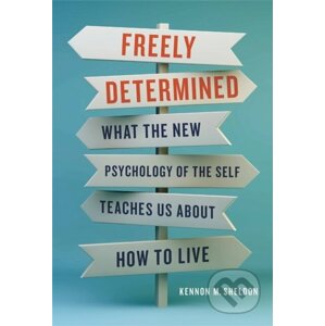 Freely Determined - Kennon M Sheldon