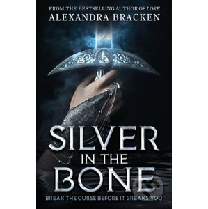 Silver in the Bone - Alexandra Bracken