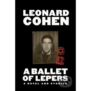 A Ballet of Lepers - Leonard Cohen