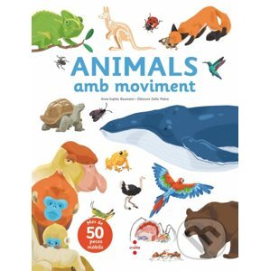 Animals amb moviment - Anne-Sophie Baumann, Éleonore Della Malva (Ilustrátor)