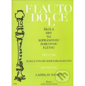 Flauto dolce - Škola hry na sopránovou zobcovou flétnu (3. díl) - Ladislav Daniel