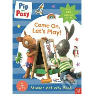 Pip and Posy: Come On, Let´s Play! - Posy and Pip