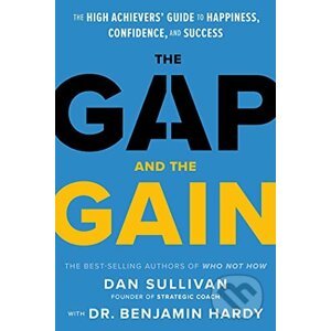 The Gap and The Gain - Dan Sullivan, Benjamin Hardy, Jr.