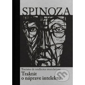 Traktát o náprave intelektu - Baruch Spinoza