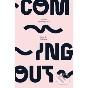 Príbehy o coming-oute - Kolektív autorov