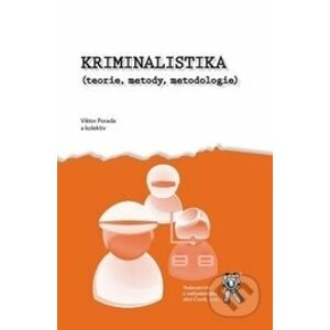 Kriminalistika (teorie, metody, metodologie) - Viktor Porada a kolektiv