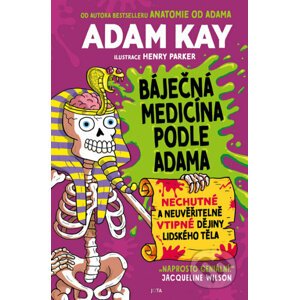 Báječná medicína podle Adama - Adam Kay, Henry Paker (ilustrátor)
