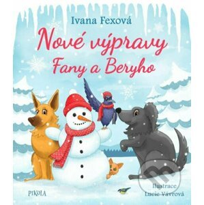 Nové výpravy Fany a Beryho - Ivana Fexová, Lucie Vávrová (Ilustrátor)
