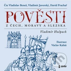 Pověsti z Čech, Moravy a Slezska - Vladimír Hulpach