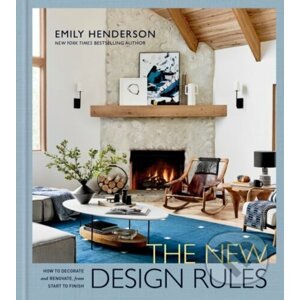 The New Design Rules - Emily Henderson, Jessica Cumberbatch Anderson ,