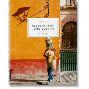 Great Escapes Latin America - Angelika Taschen
