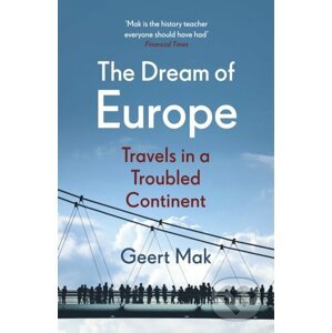 The Dream of Europe - Geert Mak