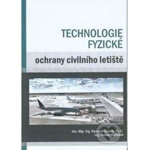 Technologie fyzické ochrany civilního letiště - Radomír Ščrurek, Daniel Maršálek