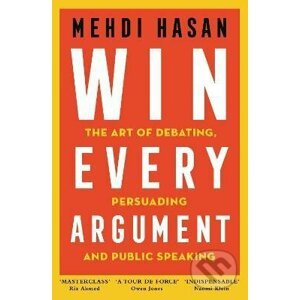 Win Every Argument - Mehdi Hasan