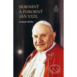 Skromný a pokorný Ján XXIII. - Gunnar Riebs