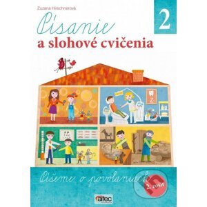 Písanie a slohové cvičenia pre 2. ročník ZŠ - Zuzana Hirschnerová