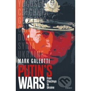 Putin's Wars - Mark Galeotti